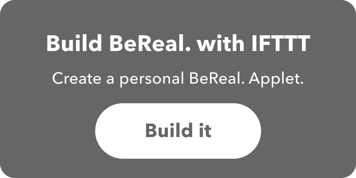Build BeReal. with IFTTT