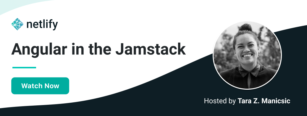 Angular in the Jamstack in this webinar replay