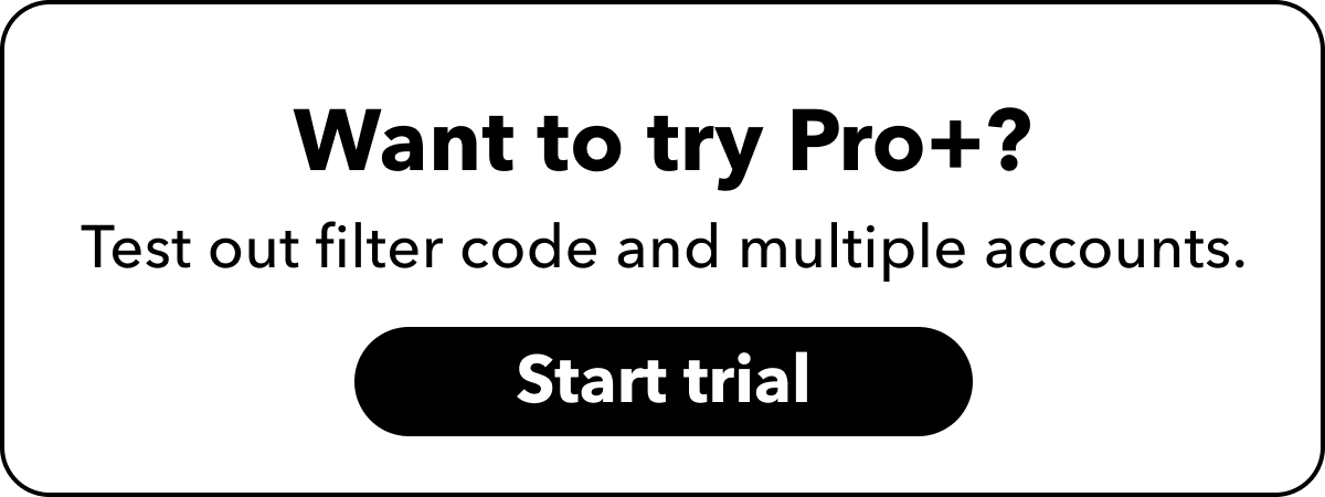 Try Pro+ for free for a week, no credit card required